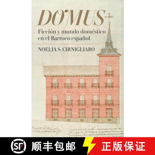 【3-4周达】精装 Domus - Ficcion y mundo domestico en el Barroco espanol: Ficcion y mundo domestico en... [9781855662933]