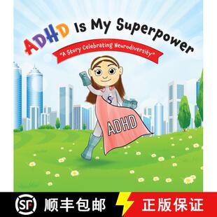 【3-4周达】ADHD Is My Superpower: A Story Celebrating Neurodiversity [9781508199625]