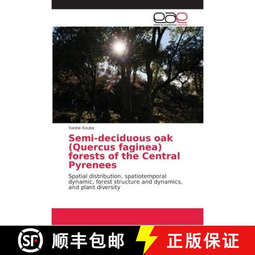 预订 Semi-deciduous oak (Quercus faginea) forests of the Central Pyrenees [9786202158268]