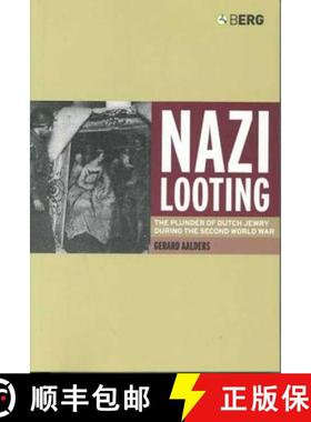 预订 Nazi Looting: The Plunder of Dutch Jewry During the Second World War [9781859737224]
