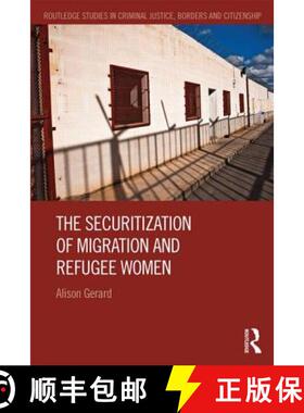 【3-4周达】The Securitization of Migration and Refugee Women [9780415826310]