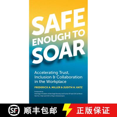 【3-4周达】Safe Enough to Soar: Accelerating Trust, Inclusion & Collaboration in the Workplace [9781523098057]