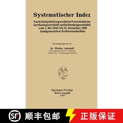 【3-4周达】Systematischer Index: Nach Sachgebieten geordnetes Verzeichnis der im Staatsgesetzblatt un... [9783662230237]