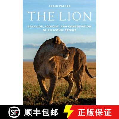 【3-4周达】精装 狮子:一种标志性物种的行为、生态学和保护 The Lion: Behavior, Ecology, and Conservation... [9780691215297]
