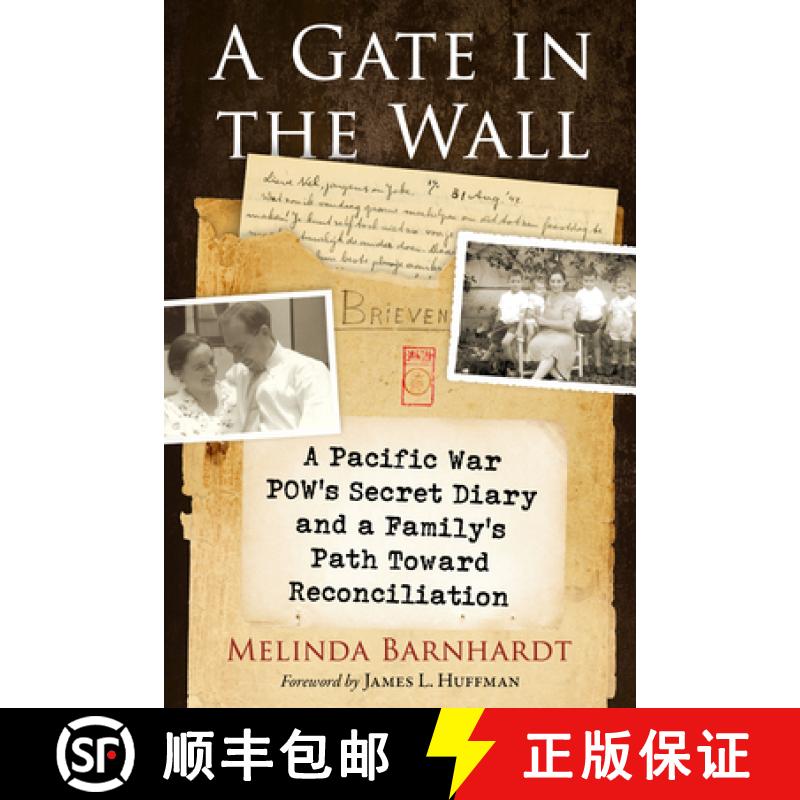 【3-4周达】A Gate in the Wall : A Pacific War POW's Secret Diary and a Family's Path Toward Reconcili... [9781476696973]