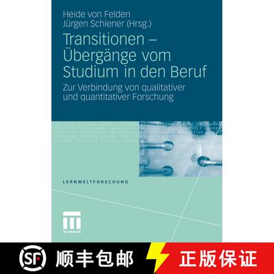 【3-4周达】Transitionen - Übergänge vom Studium in den Beruf : Zur Verbindung von qualitativer und ... [9783531169477]