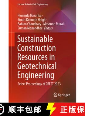 【3-4周达】Sustainable Construction Resources in Geotechnical Engineering: Select Proceedings of CRES... [9789819992263]