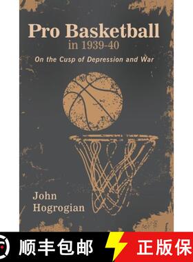 【3-4周达】Professional Basketball in 1939-40: On the Cusp of Depression and War [9781647025151]