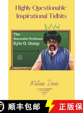 【3-4周达】Highly Questionable Inspirational Tidbits: The Honorable Professor Rylo G. Gump [9798985366907]