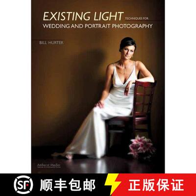 【3-4周达】Existing Light Techniques for Wedding and Portrait Photography [9781584282280]