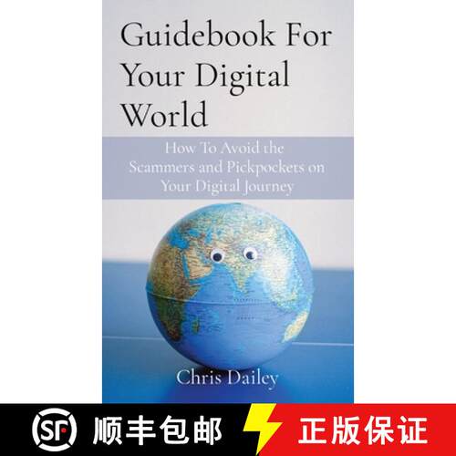 【3-4周达】Guidebook For Your Digital World: How To Avoid the  Scammers and Pickpockets on Your Digit... [9798987973400]