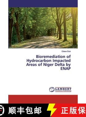 预订 Bioremediation of Hydrocarbon Impacted Areas of Niger Delta by ENAP [9786200210838]