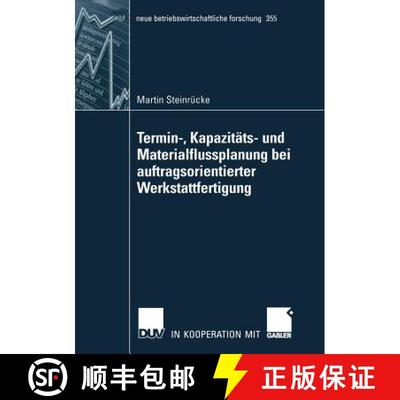 【3-4周达】Termin-, Kapazitäts- und Materialflussplanung bei auftragsorientierter Werkstattfertigung [9783835007260]