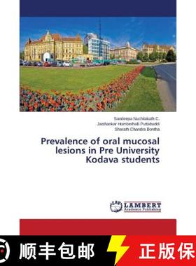 预订 Prevalence of oral mucosal lesions in Pre University Kodava students [9783659766282]