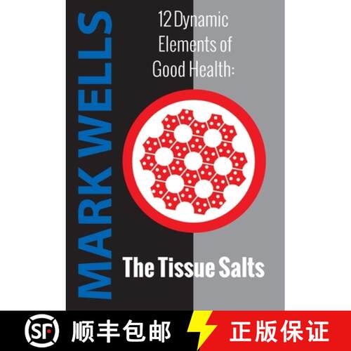 【3-4周达】12 Dynamic Elements of Good Health - The Tissue Salts [9780646259901]
