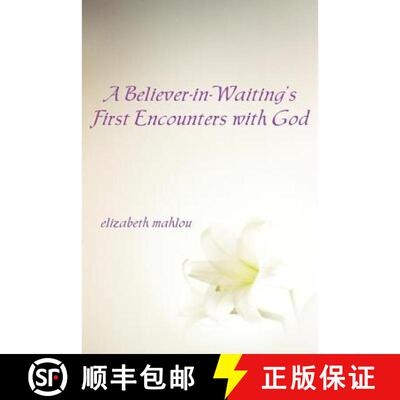 【3-4周达】A Believer-In-Waiting's First Encounters with God [9781933455280]