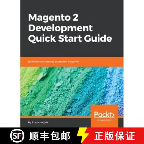 预订 Magento 2 Development Quick Start Guide: Build better stores by extending Magento [9781789343441]