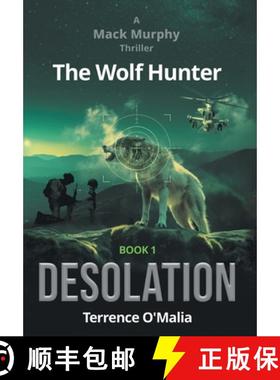 预订 The Wolf Hunter: Desolation: Book 1 in the Mack Murphy Series [9781963102147]
