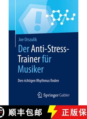 【3-4周达】Der Anti-Stress-Trainer Für Musiker: Den Richtigen Rhythmus Finden [9783658159948]