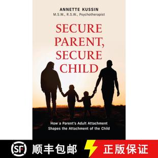 Child How Child... Attachment the 预订 Shapes Secure Parent 9781771837750