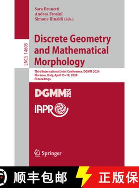 【3-4周达】Discrete Geometry and Mathematical Morphology: Third International Joint Conference, Dgmm ... [9783031577925]