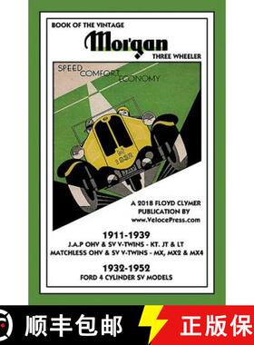 【3-4周达】Book of the Vintage Morgan Three Wheeler 1911-1952 All Matchless & J.A.P. V-Twin & Ford 4 ... [9781588501929]