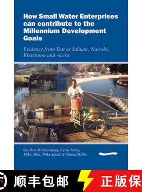 预订 How Small Water Enterprises can Contribute to the Millenium Development Goals [9781843800910]