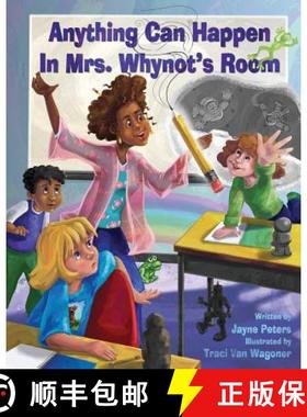 预订 Anything Can Happen in Mrs. Whynot's Room [9780992114411]