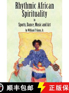 预订 Rhythmic African Spirituality in Sports, Dance, Music and Art [9780978802103]