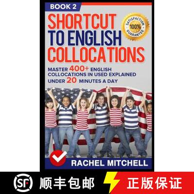 【3-4周达】Shortcut to English Collocations: Master 400+ English Collocations in Used Explained Under... [9781520589282]