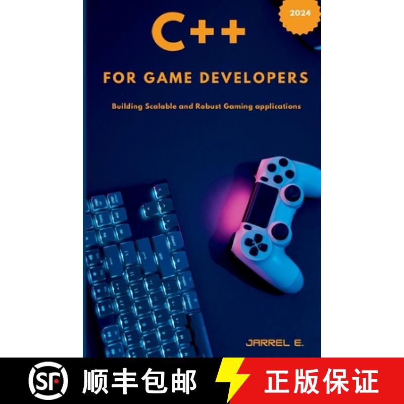 【4周达】C++ for Game Developers: Building Scalable and Robust Gaming Applications [9798869039200]