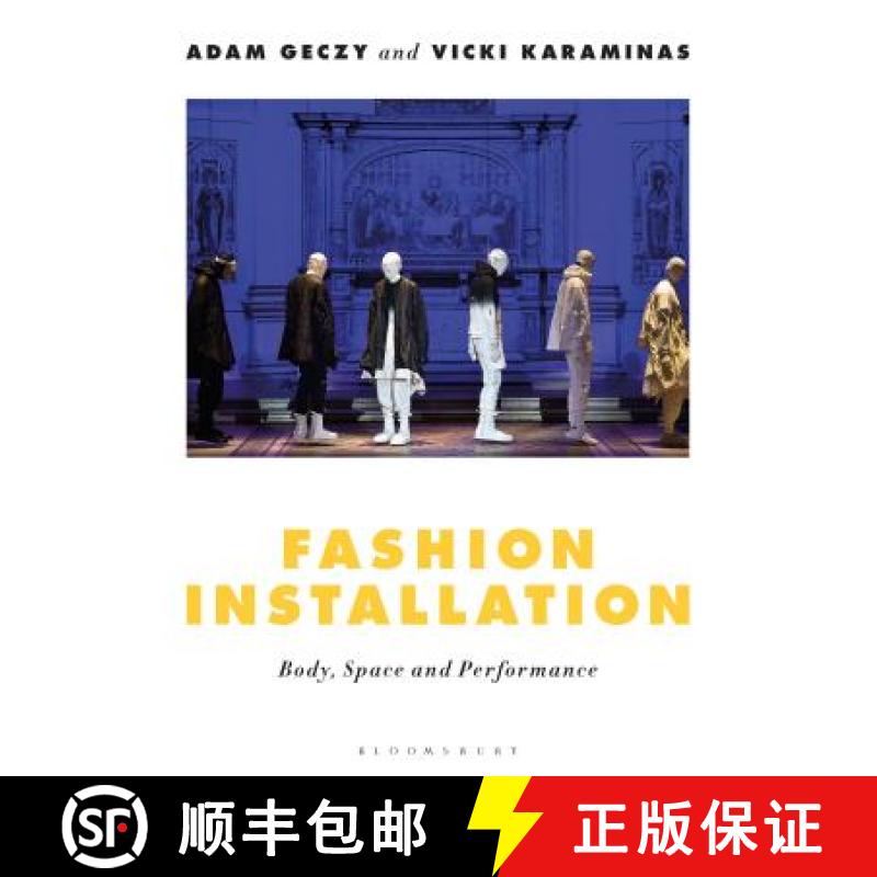 【3-4周达】Fashion Installation: Body, Space, and Performance [9781350032521]