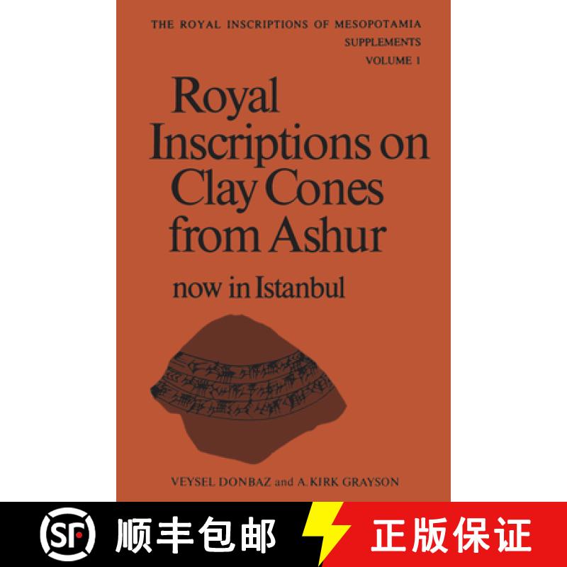 【3-4周达】Royal Inscriptions on Clay Cones from Ashur now in Istanbul [9781442631229]