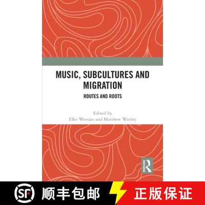 【3-4周达】Music, Subcultures and Migration: Routes and Roots [9781032565477]