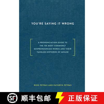 【3-4周达】You're Saying It Wrong: A Pronunciation Guide to the 150 Most Commonly Mispronounced Words... [9780399578083]