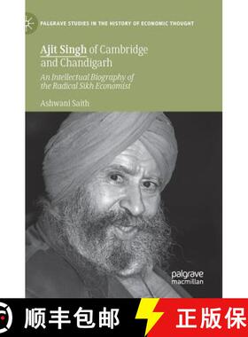 【3-4周达】Ajit Singh of Cambridge and Chandigarh : An Intellectual Biography of the Radical Sikh Eco... [9783030124212]