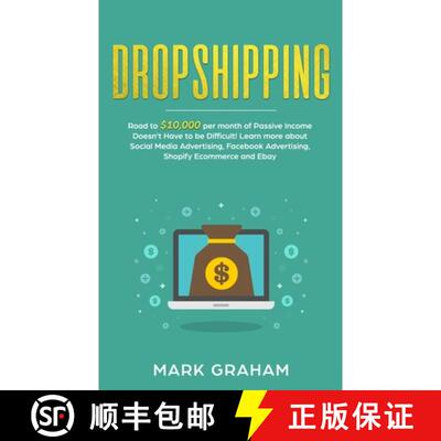 预订 Dropshipping: Road to $10,000 per month of Passive Income Doesn't Have to be Difficult! Learn mo... [9780648678830]