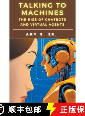 【3-4周达】Talking to Machines The Rise of Chatbots  and Virtual Agents [9798224079391]