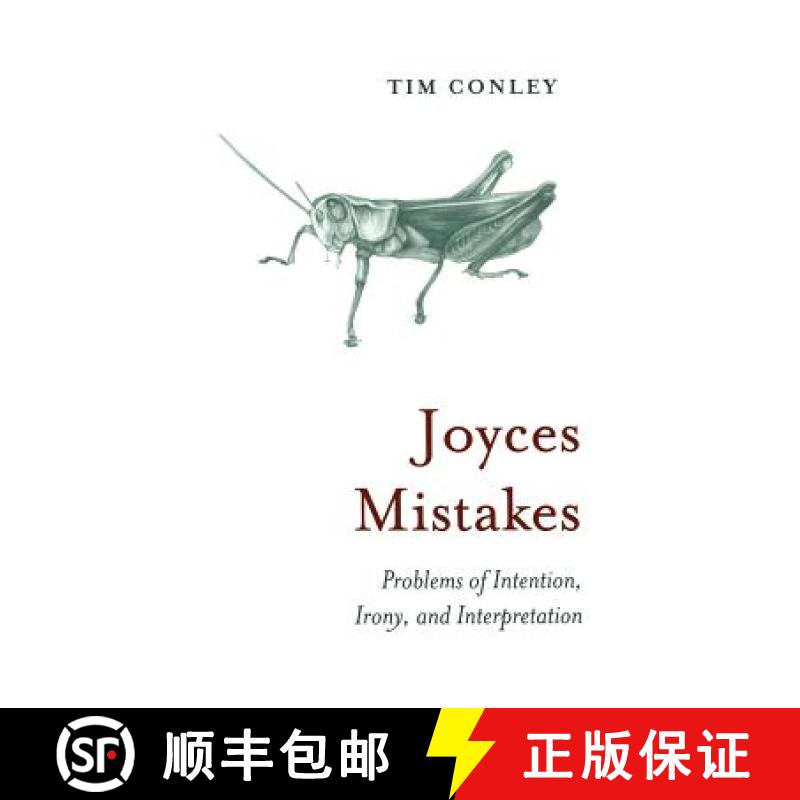 【3-4周达】Joyces Mistakes : Problems of Intention, Irony, and Interpretation [9781442612983]