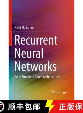 【3-4周达】Recurrent Neural Networks : From Simple to Gated Architectures [9783030899318]