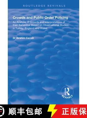 【3-4周达】Crowds and Public Order Policing: An Analysis of Crowds and Interpretations of Their Behav... [9781138612471]