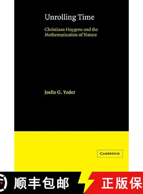 【3-4周达】Unrolling Time: Christiaan Huygens and the Mathematization of Nature [9780521341400]