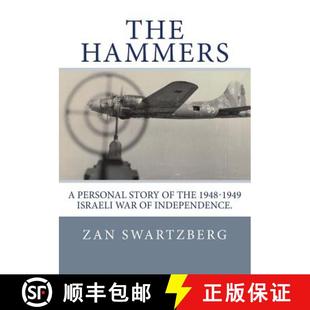 【3-4周达】The Hammers: A Personal Story of Israel Air Force 69th Squadron B17 Flying Fortresses duri... [9780995519534]