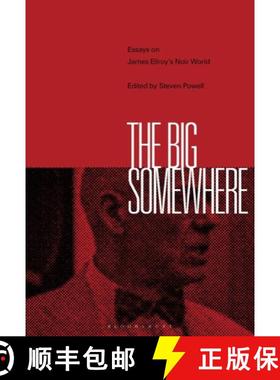预订 The Big Somewhere: Essays on James Ellroy's Noir World [9781501361678]