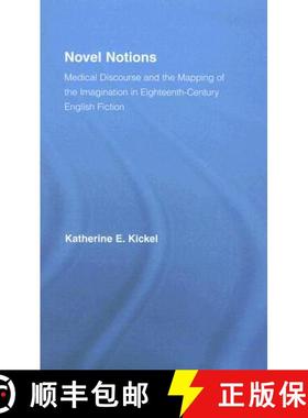 【3-4周达】Novel Notions: Medical Discourse and the Mapping of the Imagination in Eighteenth-Century ... [9780415979481]