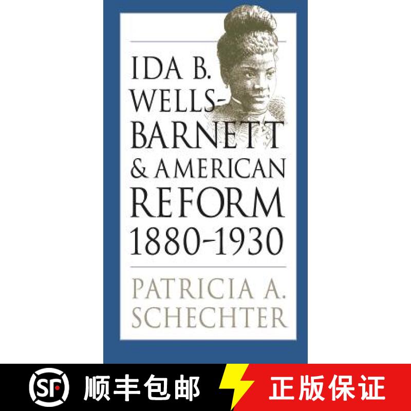 预订 Ida B. Wells-Barnett and American Reform, 1880-1930 [9780807849651]