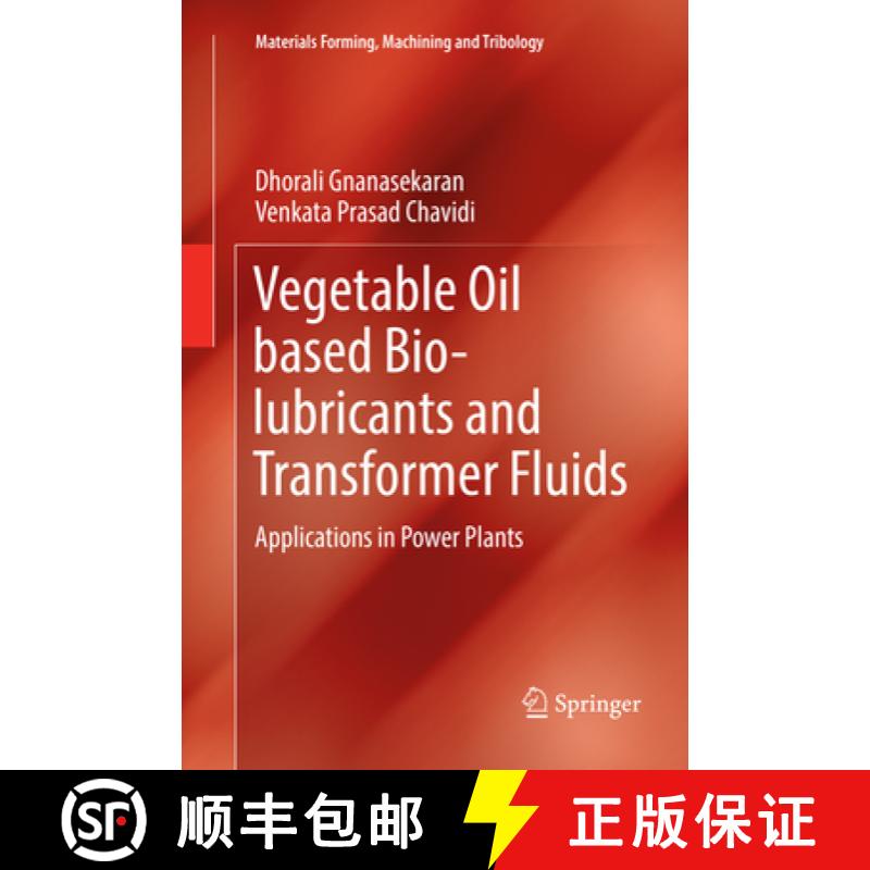 【3-4周达】Vegetable Oil Based Bio-Lubricants and Transformer Fluids: Applications in Power Plants [9789811352522]