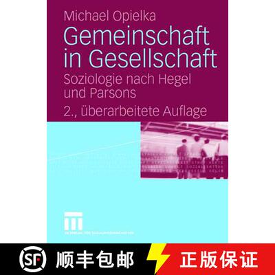 【3-4周达】精装 Gemeinschaft in Gesellschaft : Soziologie nach Hegel und Parsons (2., überarbeitete ... [9783531342252]