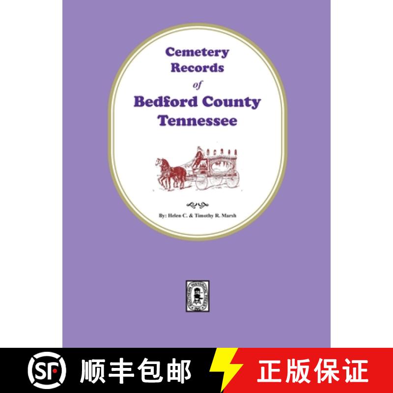 【3-4周达】Cemetery Records of Bedford County, Tennessee [9780893085698]