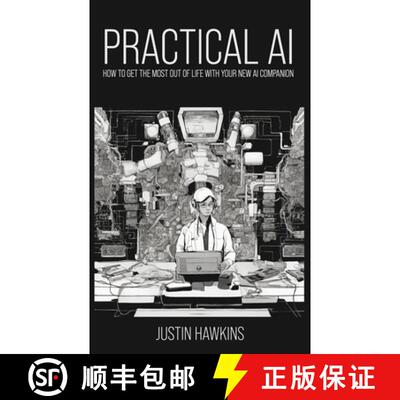 【3-4周达】Practical AI: How to Get the Most Out of Life With Your New AI Companion [9798989695706]